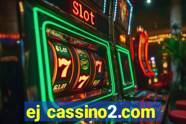 ej cassino2.com